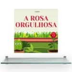 A Rosa Orgulhosa