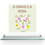 O Cravo e a Rosa