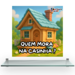 Quem Mora na Casinha?
