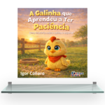 A Galinha que Aprendeu a Ter Paciência
