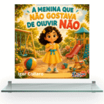 A Menina Que Não Gostava de Ouvir Não